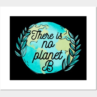 There is no planet B Posters and Art